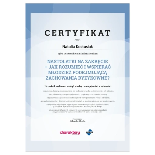 Certyfikat - Nastolatki na zakręcie - jak rozumieć i wspierać młodzież podejmującą zachowania ryzykowne – Natalia Kostusiak